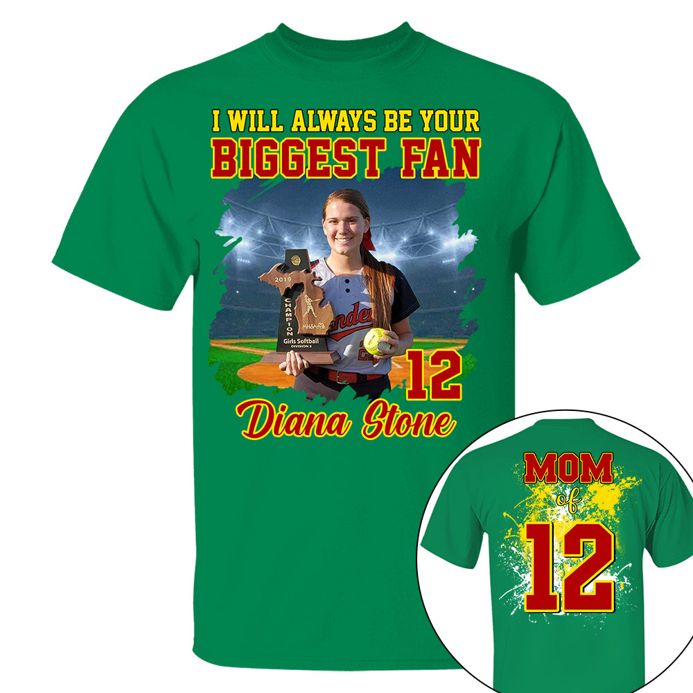 Custom Photo Softball Player I Will Always Be Your Biggest Fan Personalized Softball Shirt Gift Softball Mom Softball Dad GameDay