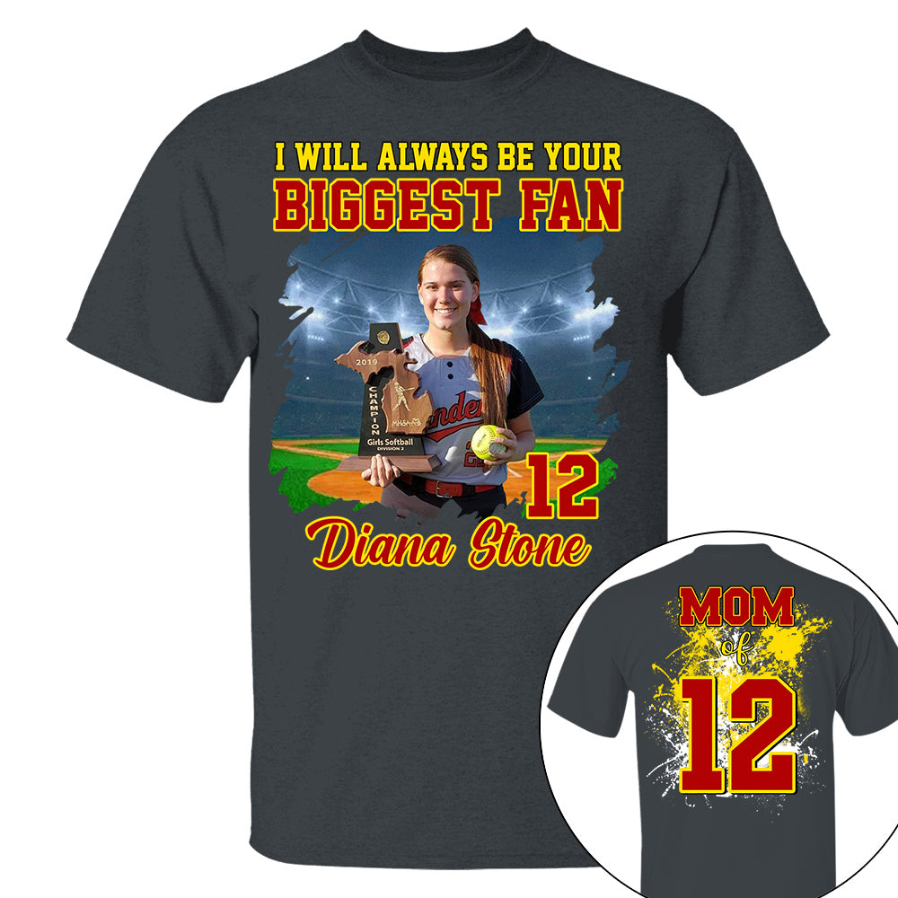 Custom Photo Softball Player I Will Always Be Your Biggest Fan Personalized Softball Shirt Gift Softball Mom Softball Dad GameDay