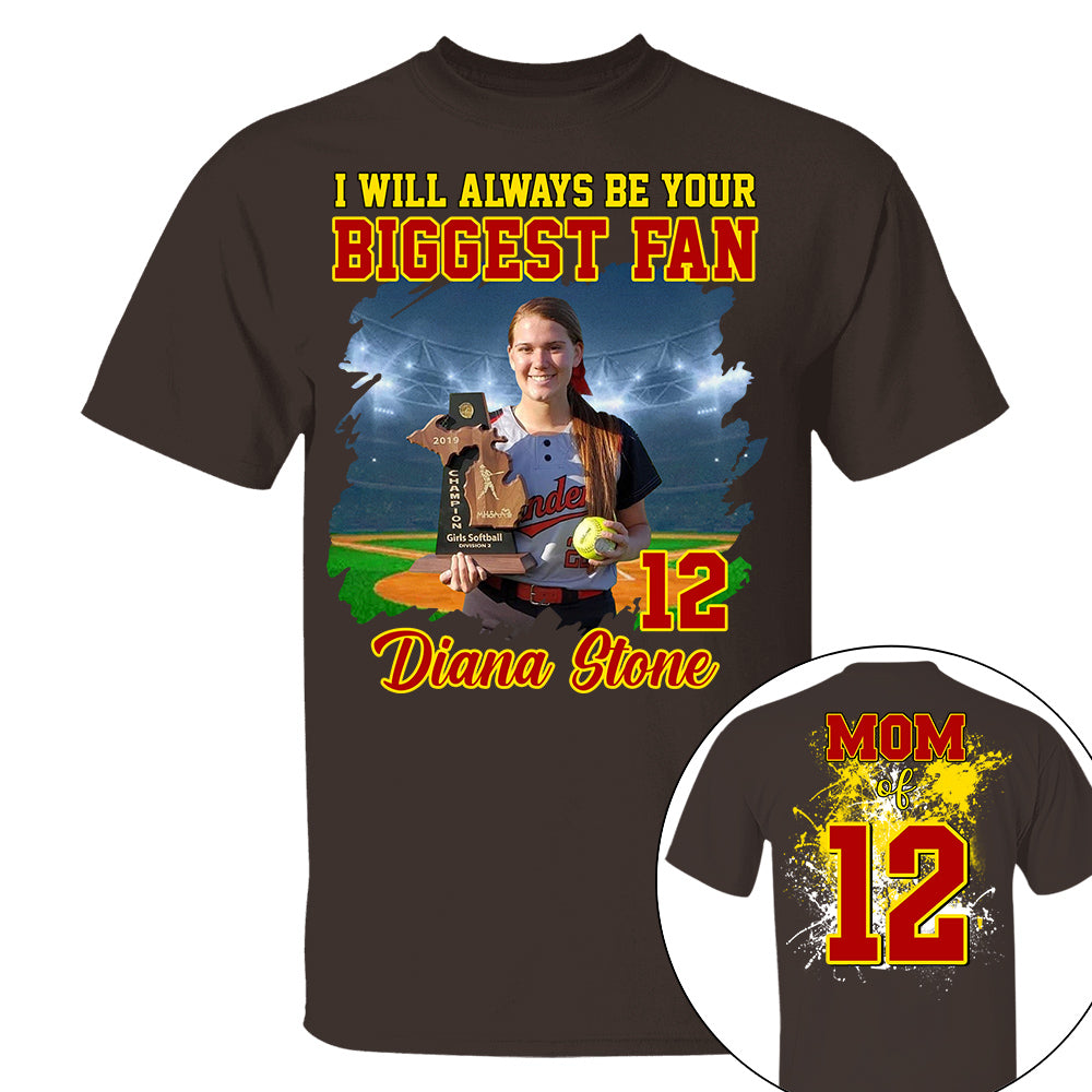 Custom Photo Softball Player I Will Always Be Your Biggest Fan Personalized Softball Shirt Gift Softball Mom Softball Dad GameDay
