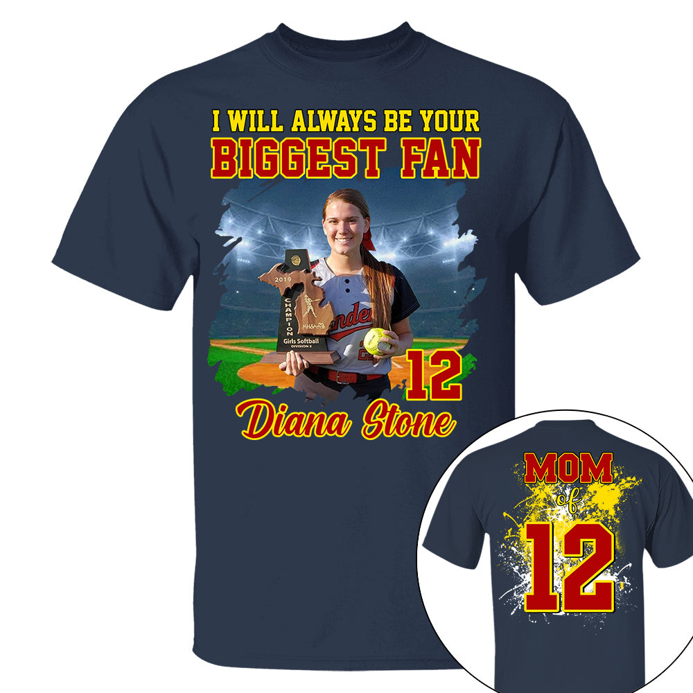 Custom Photo Softball Player I Will Always Be Your Biggest Fan Personalized Softball Shirt Gift Softball Mom Softball Dad GameDay