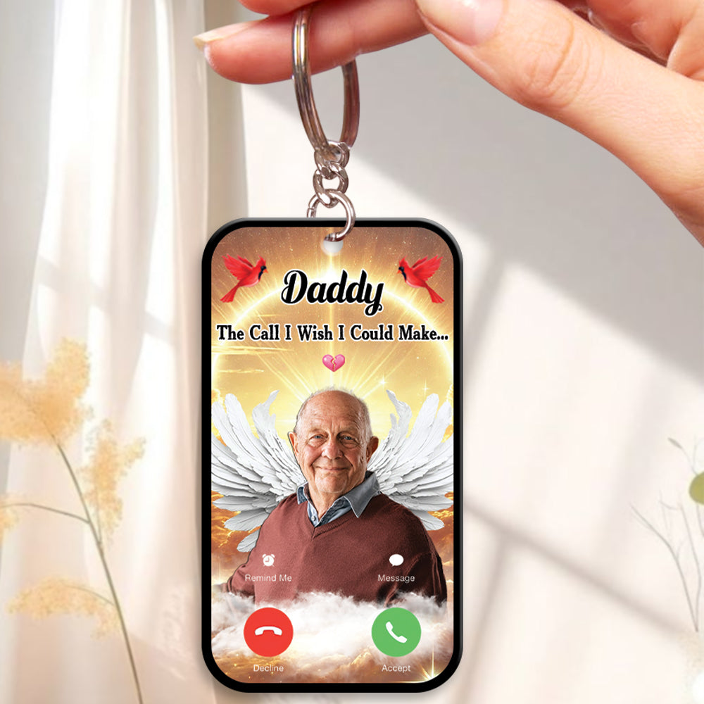 The Call I Wish I Could Take Memorial Sympathy Gift Remembrance Keepsake Photo Personalized Acrylic Keychain Tu24 Hv01