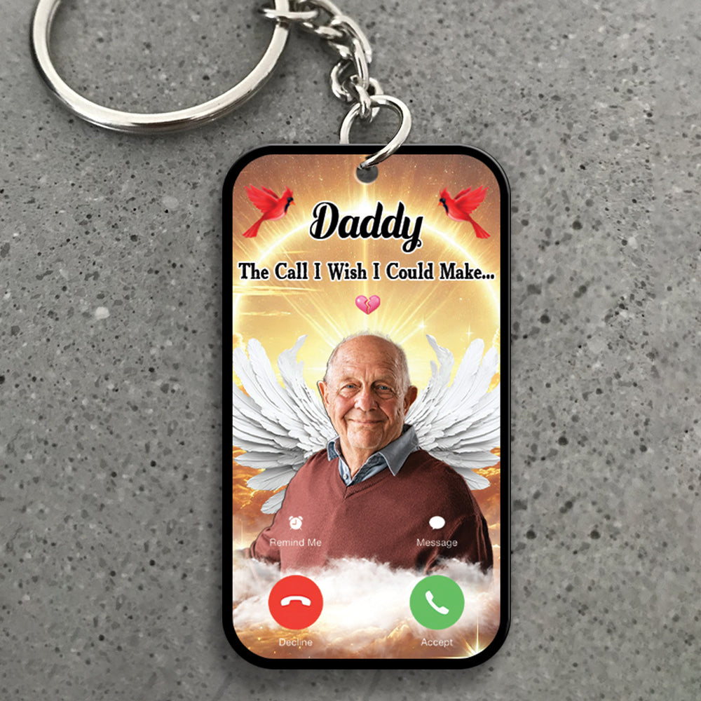 The Call I Wish I Could Take Memorial Sympathy Gift Remembrance Keepsake Photo Personalized Acrylic Keychain Tu24 Hv01