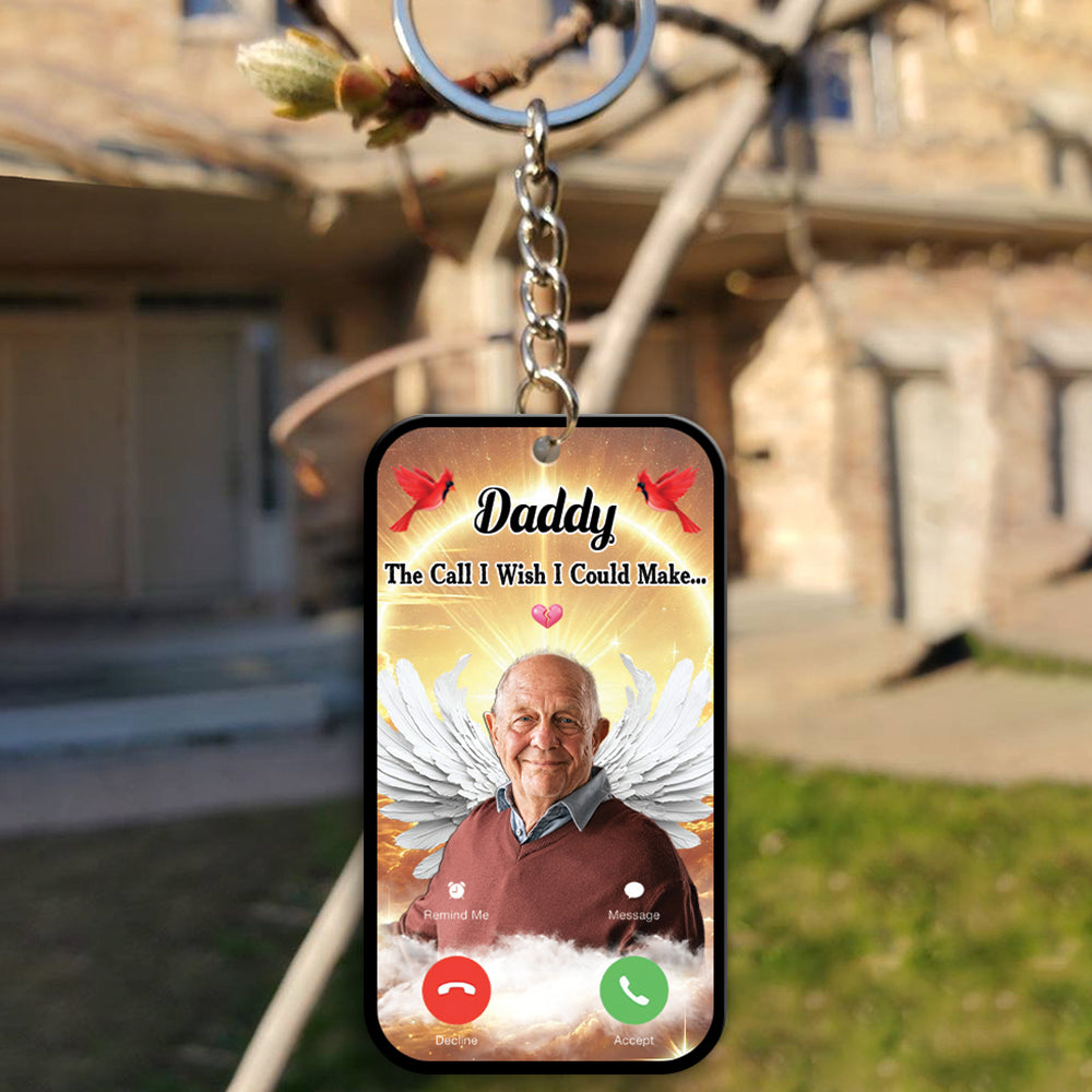 The Call I Wish I Could Take Memorial Sympathy Gift Remembrance Keepsake Photo Personalized Acrylic Keychain Tu24 Hv01