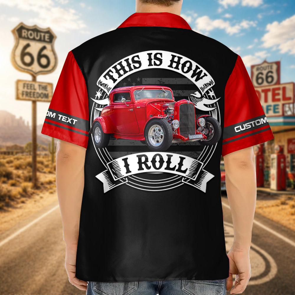 The 2026 Hot Rod Power Tour - This is How I Roll - Personalized Car's Photo Hawaiian Shirt A2110 Pt99