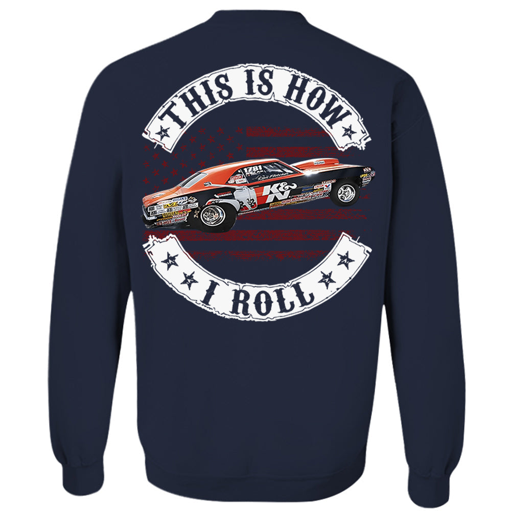 This Is How I Roll - Custom Photo Drag Racing Shirt - Personalized Upload Vehicle Photo Hv01