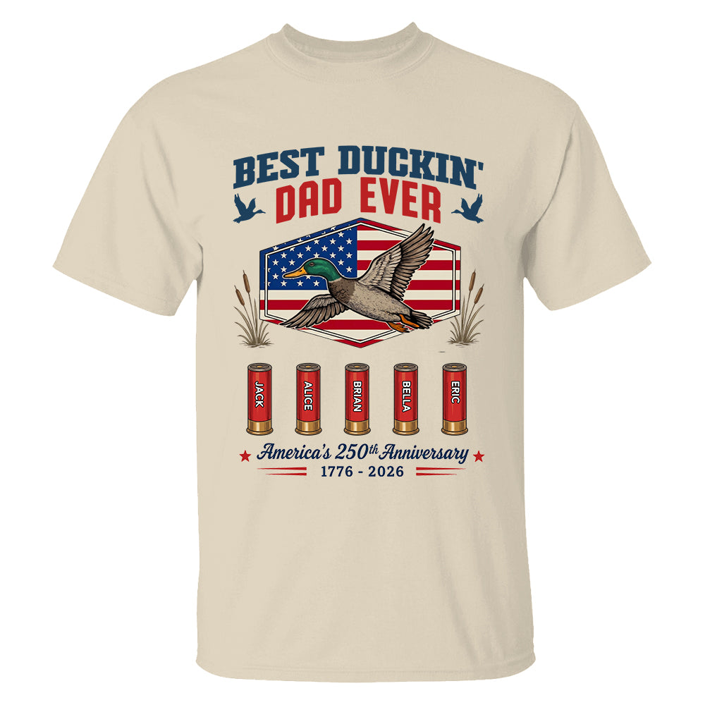 Best Duckin' Dad Ever, Personalized Dad Grandpa Shirt With Kid Names, Gift For Patriotics Duck Hunting, American 250th Anniversary MI209 TH23