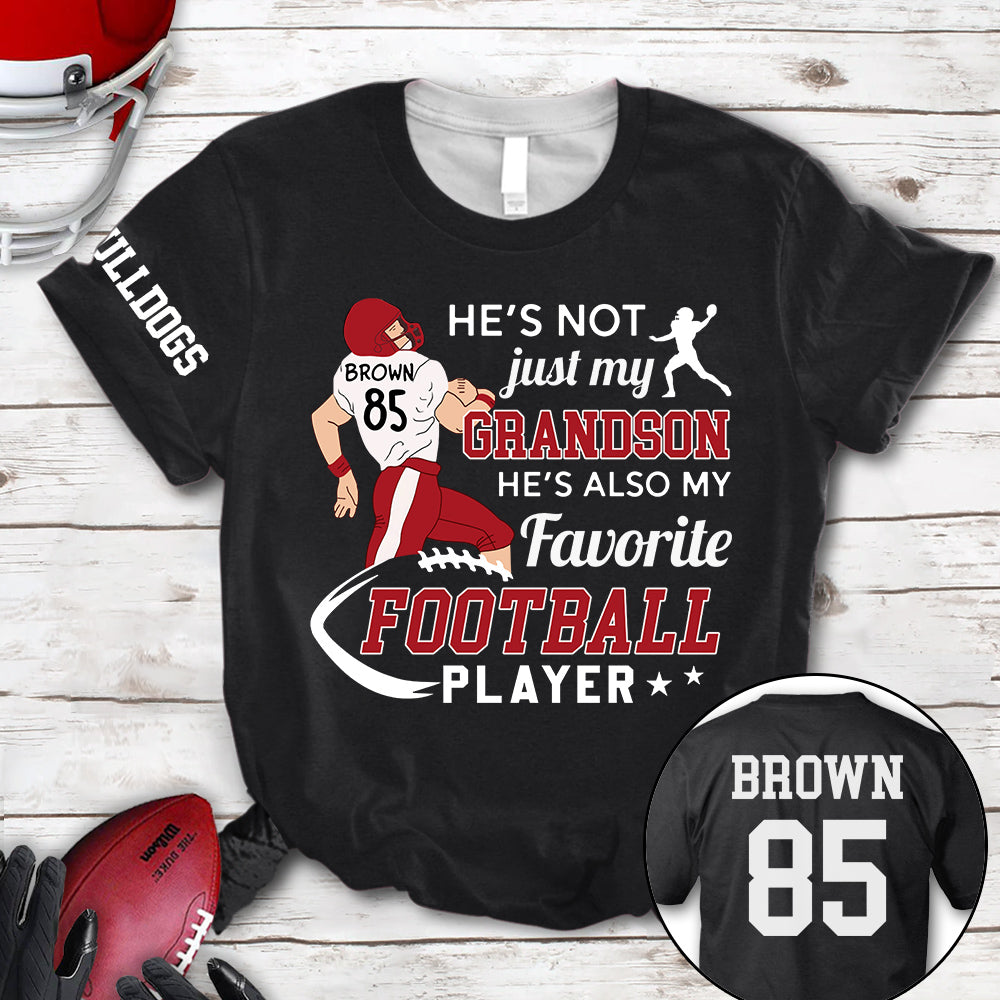 Personalized Shirt He's Not Just My Grandson He's Also My Favorite Football Player Football For Family Shirt K1702