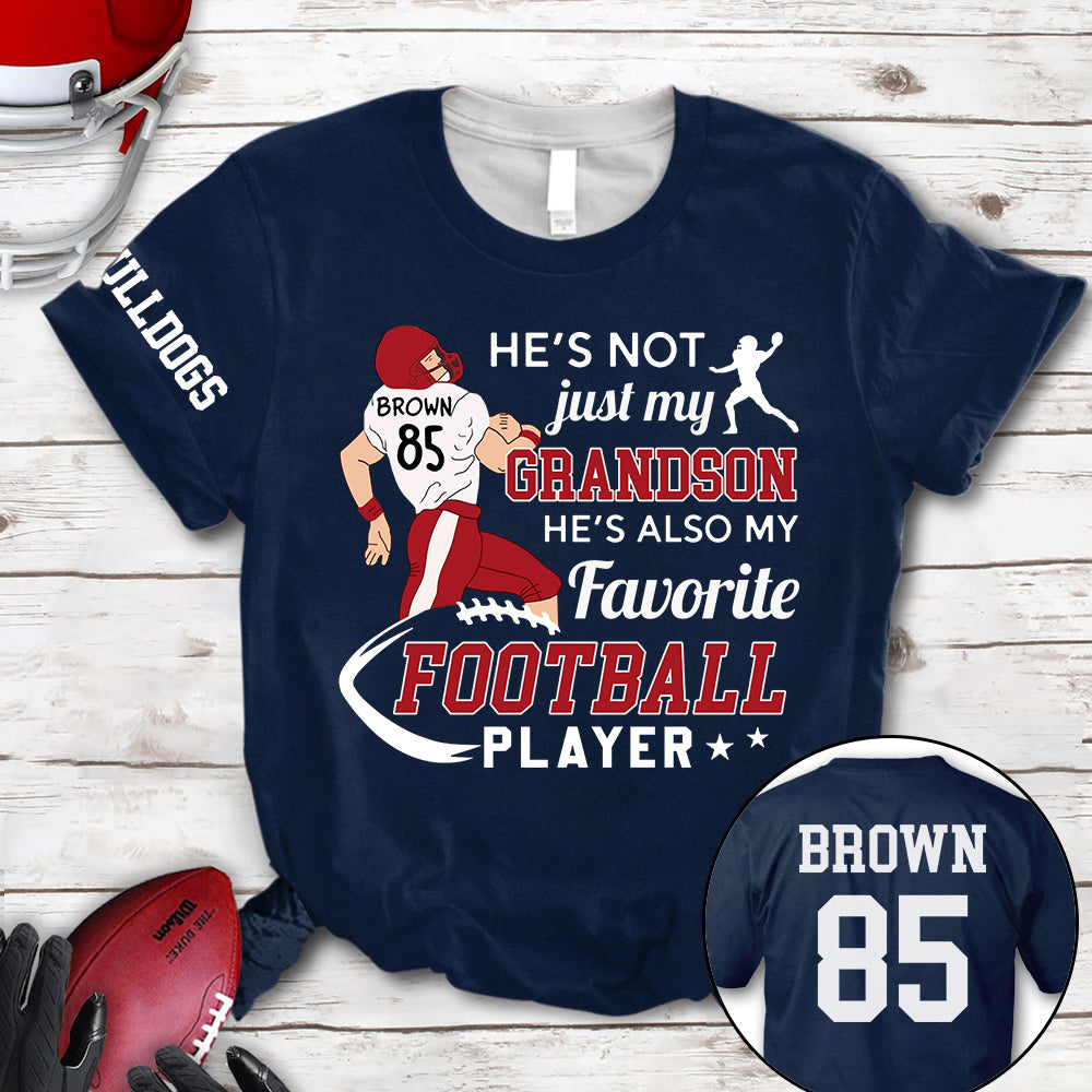 Personalized Shirt He's Not Just My Grandson He's Also My Favorite Football Player Football For Family Shirt K1702