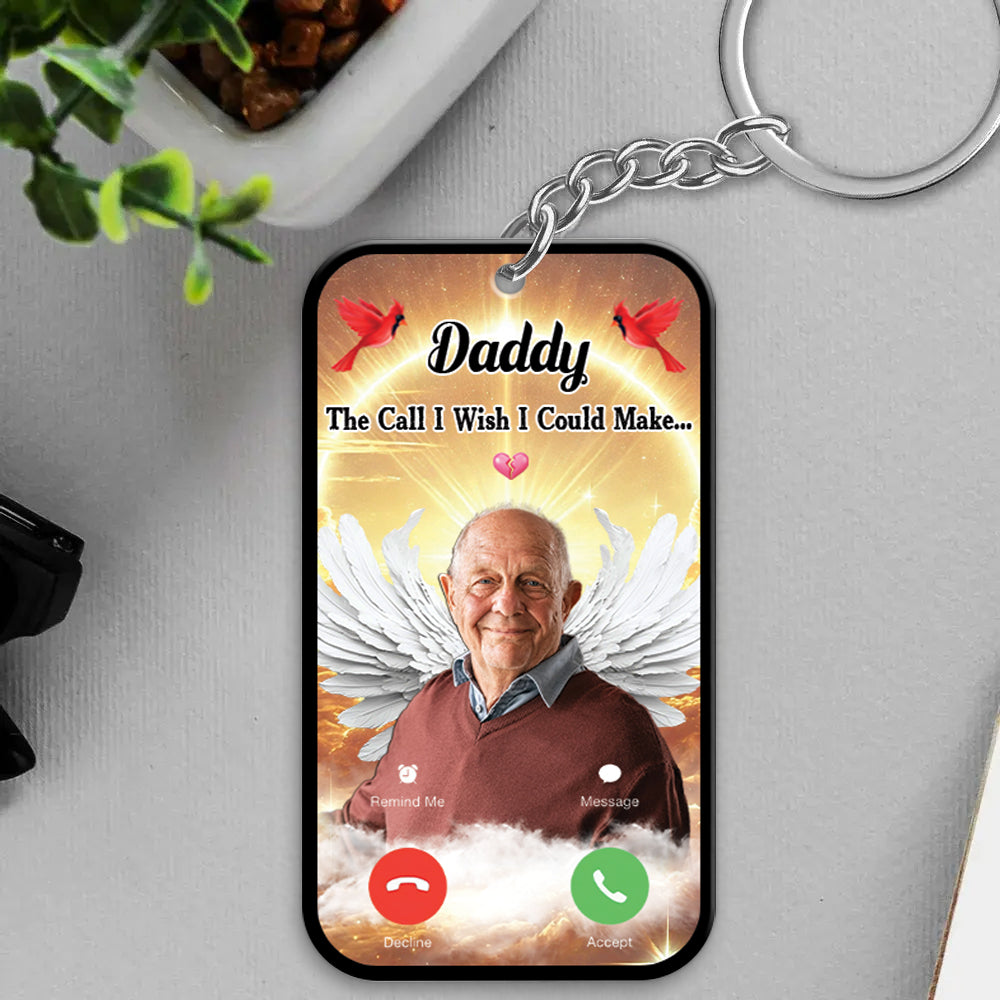 The Call I Wish I Could Take Memorial Sympathy Gift Remembrance Keepsake Photo Personalized Acrylic Keychain Tu24 Hv01