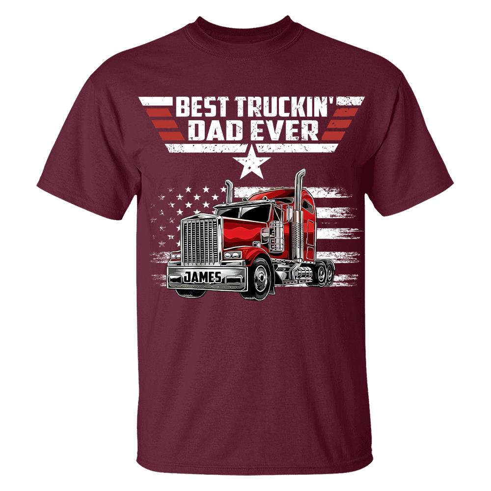Personalized Best Truckin' Dad Ever Shirt, Gift For Dad, Grandpa, Father's Day L0411 Hv01