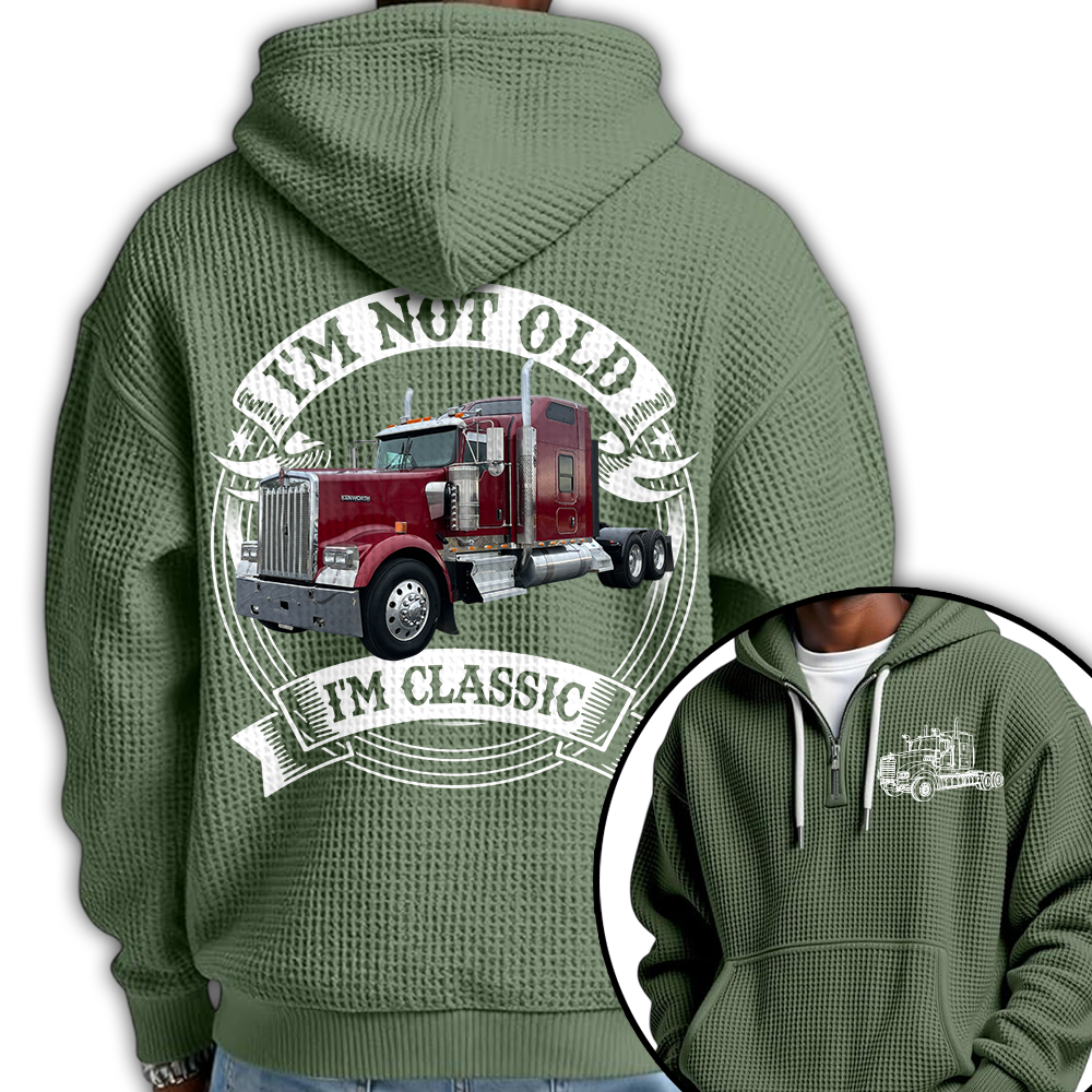 I'm Not Old I'm Classic Kenworth W900 Graphic Personalized Car's Photo Quarter Zip Hoodie Hv01