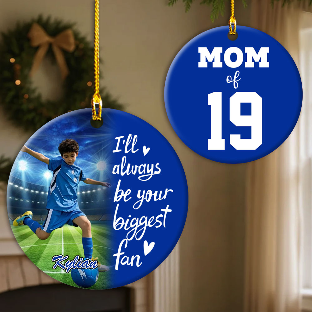 I'll Always Be Your Biggest Fan, Custom Photo Soccer Ornament, Gift For Soccer Family T1807 Pt99