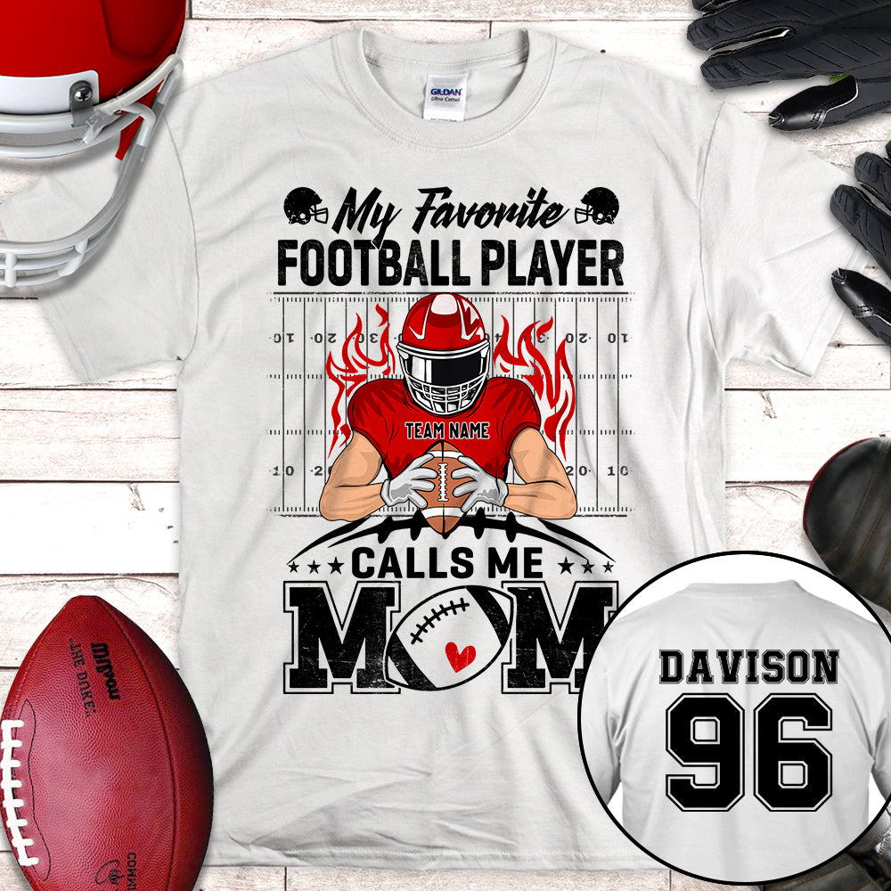 Personalized Shirt My Favorite Football Player Calls Me Mom Football Shirt K1702