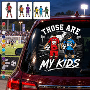 Personalized Those Are My Kids Car Decal, Custom Soccer Player Sticker, Gift for Sports Moms and Dads T1807