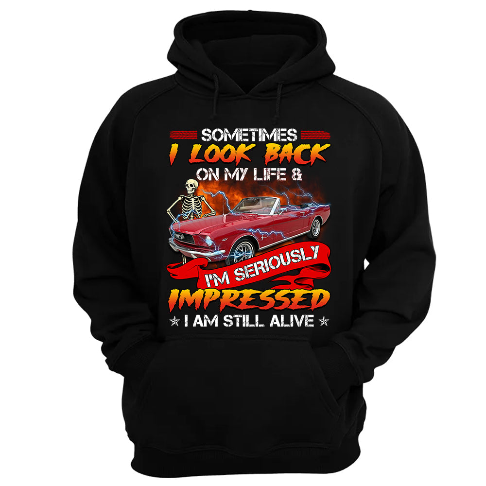 Sometimes I Look Back On My Life And I'm Seriously Impressed I'm still Alive - Custom Upload Photo Shirt Do99