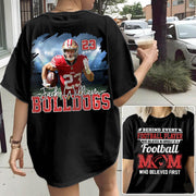 Behind Every Football Player Who Believes In Himself Persional Gift Shirt For Football Mom Grandma Football Lovers Tu24 Pt99
