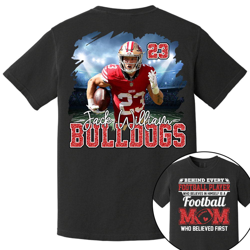 Behind Every Football Player Who Believes In Himself Persional Gift Shirt For Football Mom Grandma Football Lovers Tu24 Pt99