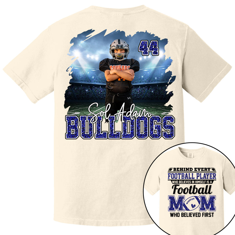 Behind Every Football Player Who Believes In Himself Persional Gift Shirt For Football Mom Grandma Football Lovers Tu24 Pt99