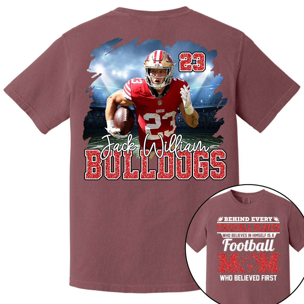 Behind Every Football Player Who Believes In Himself Persional Gift Shirt For Football Mom Grandma Football Lovers Tu24 Pt99
