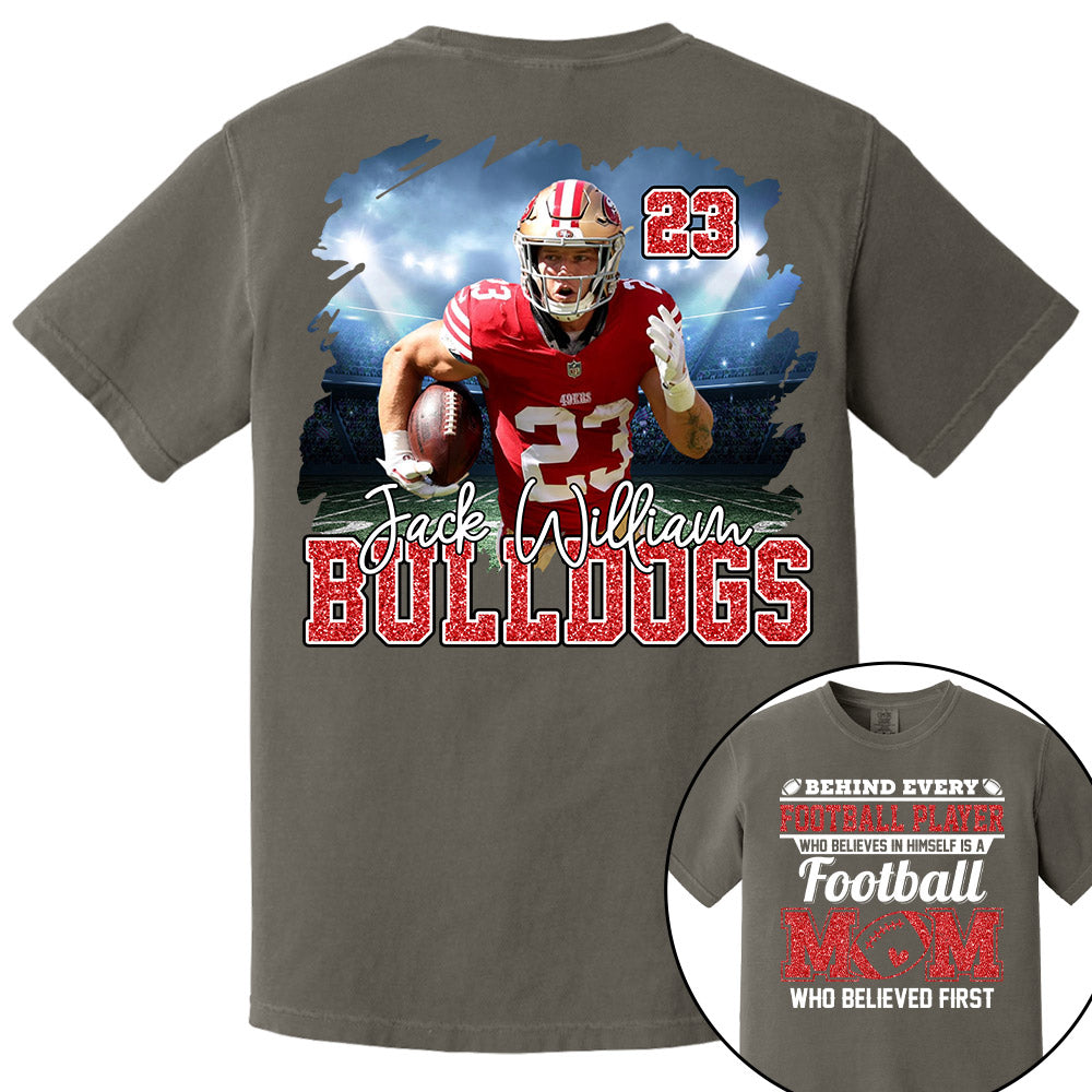Behind Every Football Player Who Believes In Himself Persional Gift Shirt For Football Mom Grandma Football Lovers Tu24 Pt99