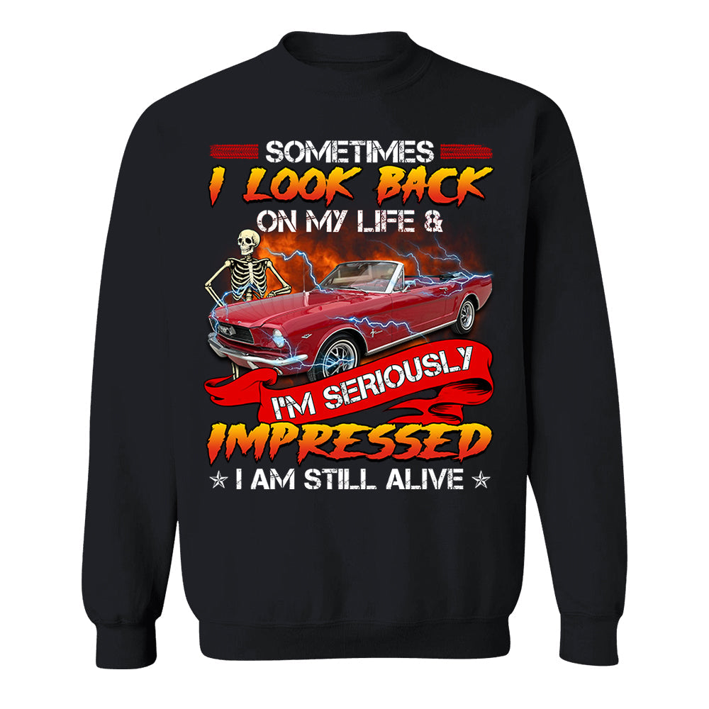 Sometimes I Look Back On My Life And I'm Seriously Impressed I'm still Alive - Custom Upload Photo Shirt Do99