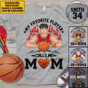 Personalized My Favorite Player Calls Me Mom Dad Grandma Shirt For Basketball Family Member Ph99 Nh00