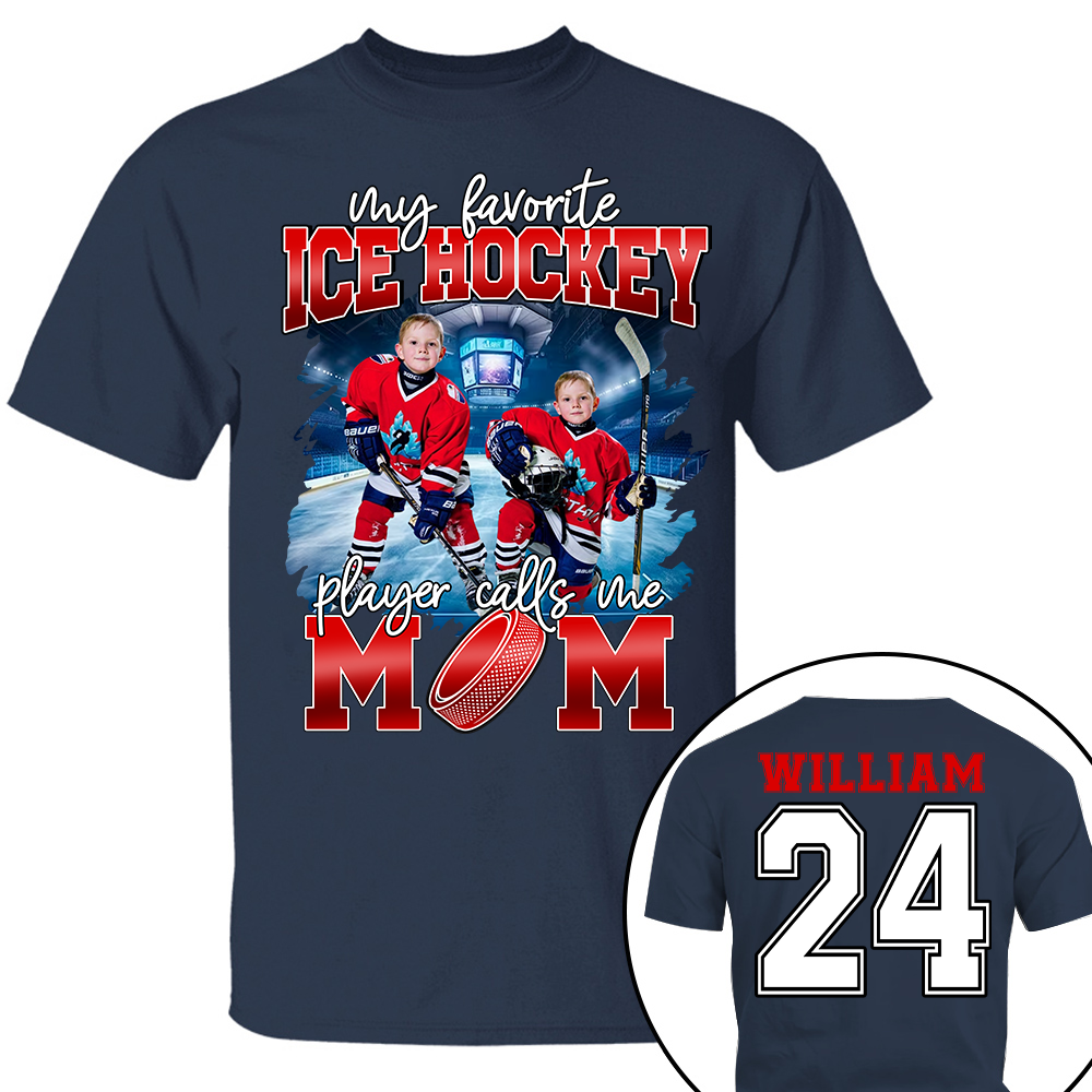 My Favorite Ice Hockey Player Calls Me Mom Personalized Ice Hockey Shirt Gift Ice Hockey Mom Ice Hockey Dad GameDay