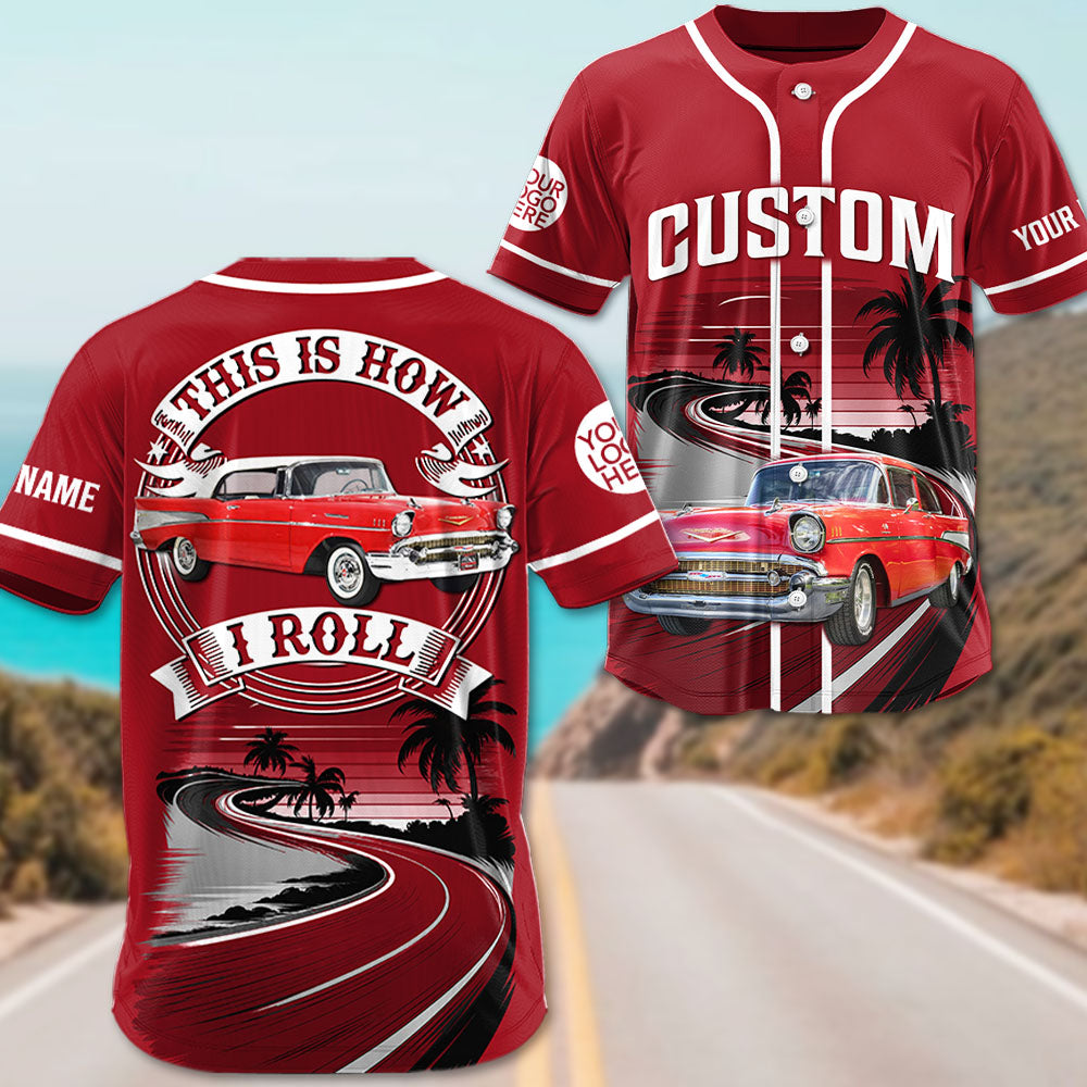 This Is How I Roll - Custom Photo Classic Car Baseball Jersey A2110 Pt99