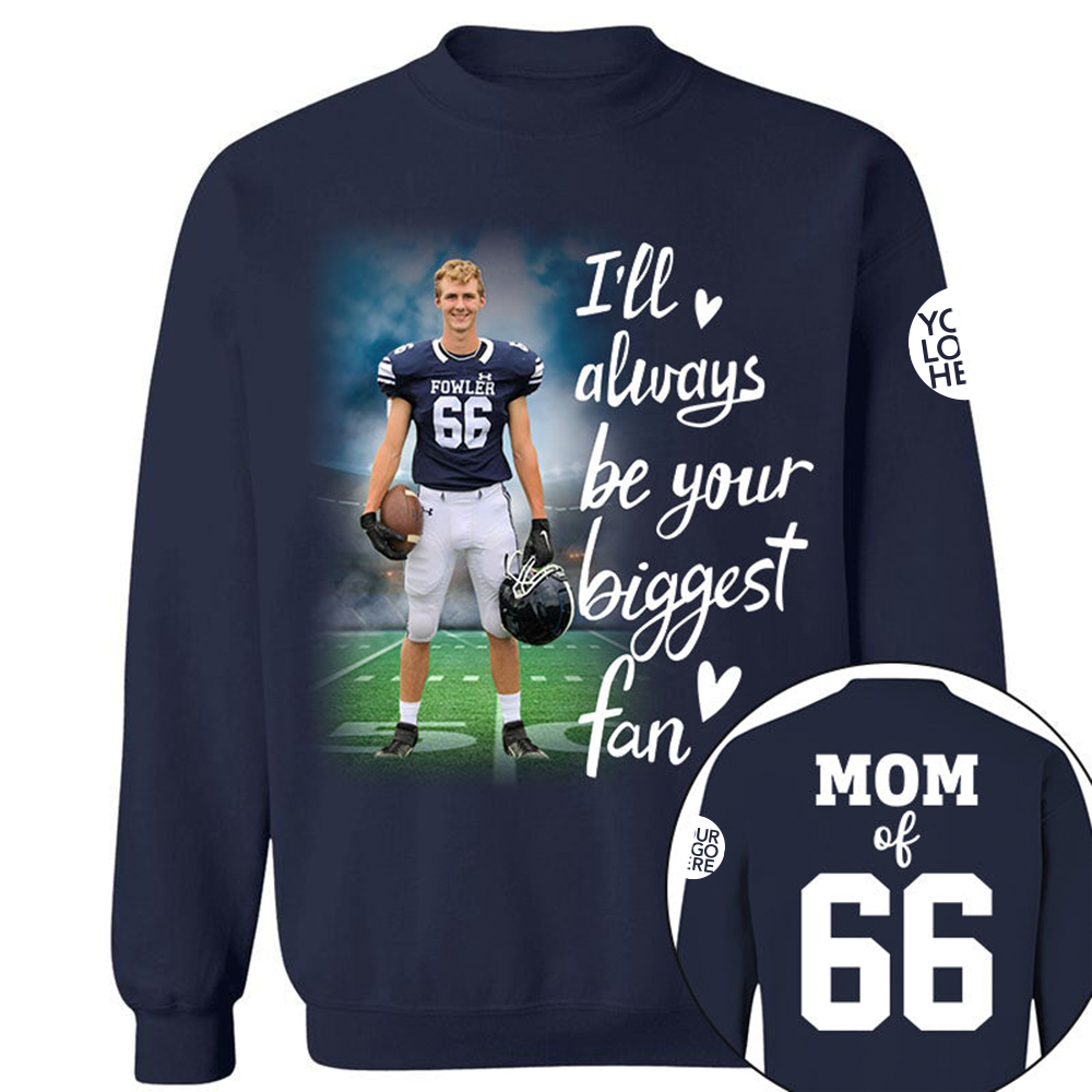 I'll Always Be Your Biggest Fan Personalized Shirt Custom Sport and Player Sport Mom Shirt vr2