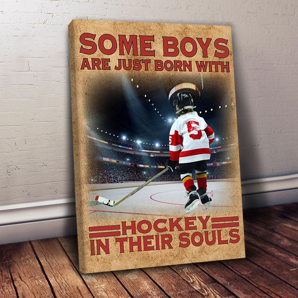 Some Boys Are Just Born With Hockey In Their Souls - Personalized Canvas For Ice Hockey Player Vr2 NV01