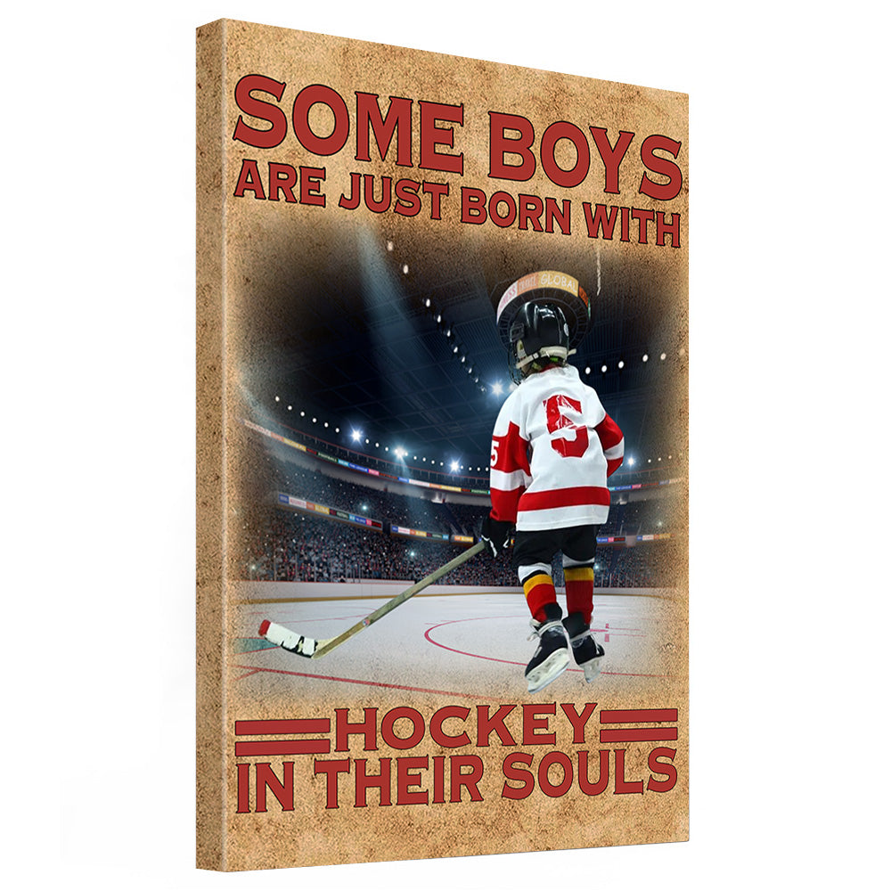 Some Boys Are Just Born With Hockey In Their Souls - Personalized Canvas For Ice Hockey Player Vr2 NV01