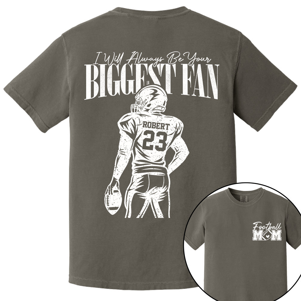 I'll Always Be Your Biggest Fan - Custom  Shirt For Football Mom Dad Family NA04 VH01
