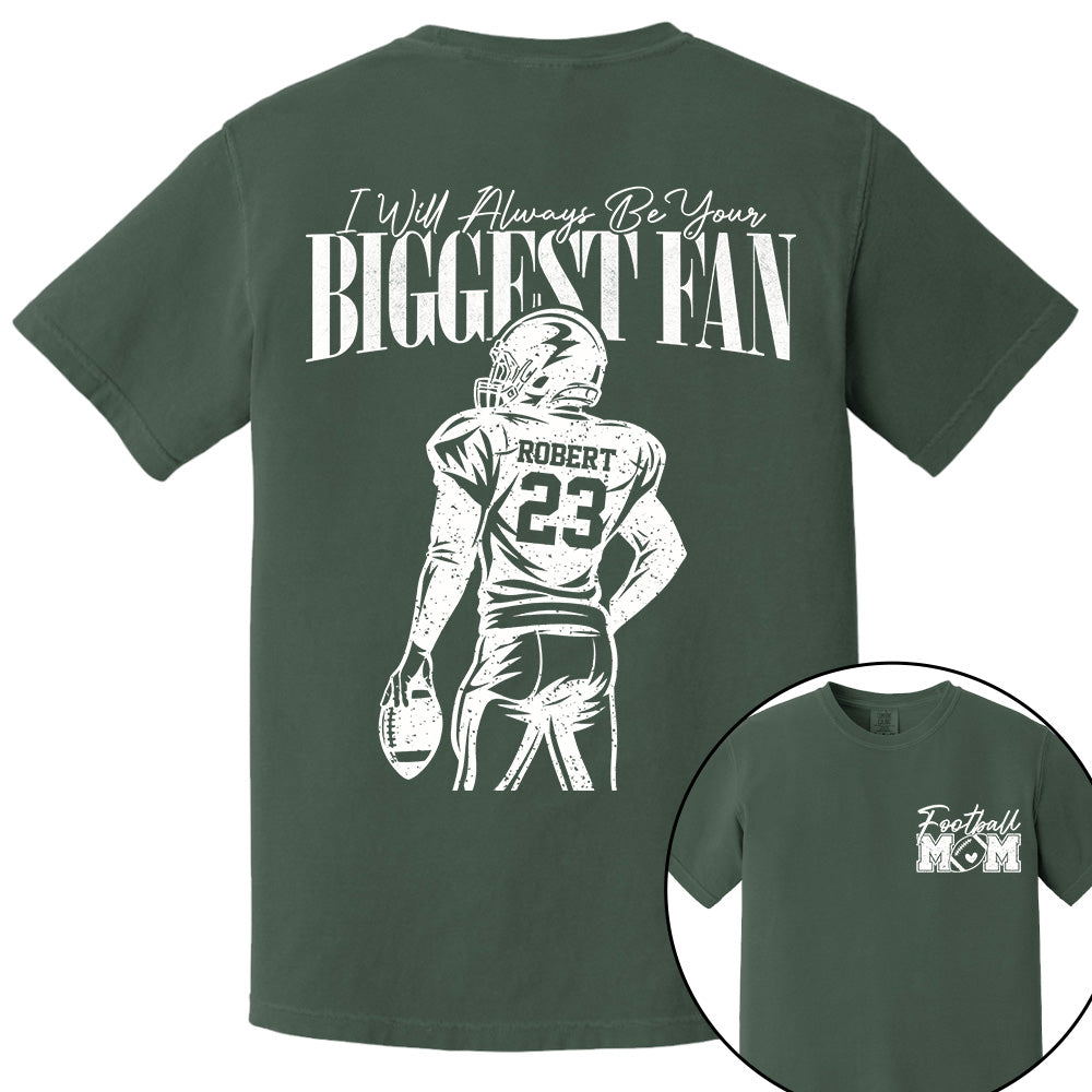 I'll Always Be Your Biggest Fan - Custom  Shirt For Football Mom Dad Family NA04 VH01