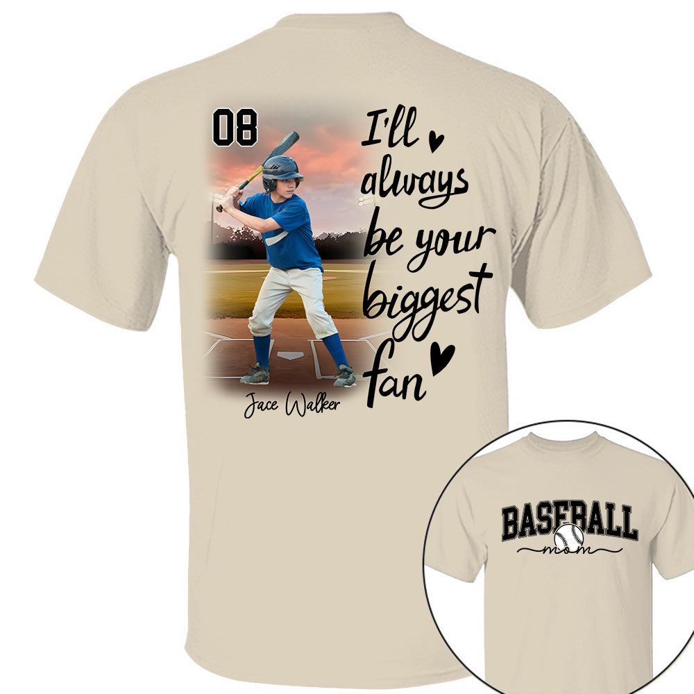 I'll Be Your Biggest Fan - Personalize Baseball Shirt Gift for Baseball Mom, Fall Baseball Season Shirt DO99