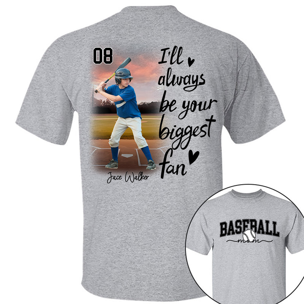 I'll Be Your Biggest Fan - Personalize Baseball Shirt Gift for Baseball Mom, Fall Baseball Season Shirt DO99