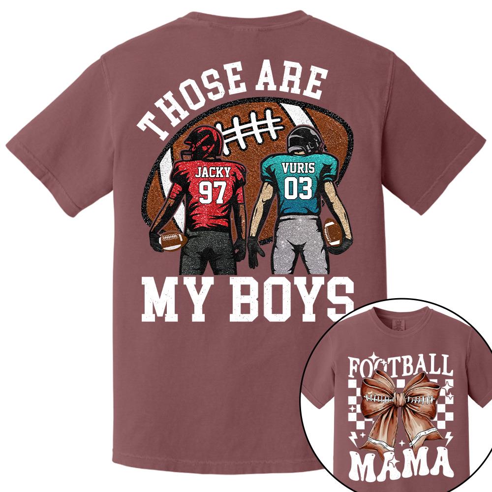 Those Are My Boys Personalized Football Mom Football Grandma Shirt Gift For Sport Family T1807 Hv01