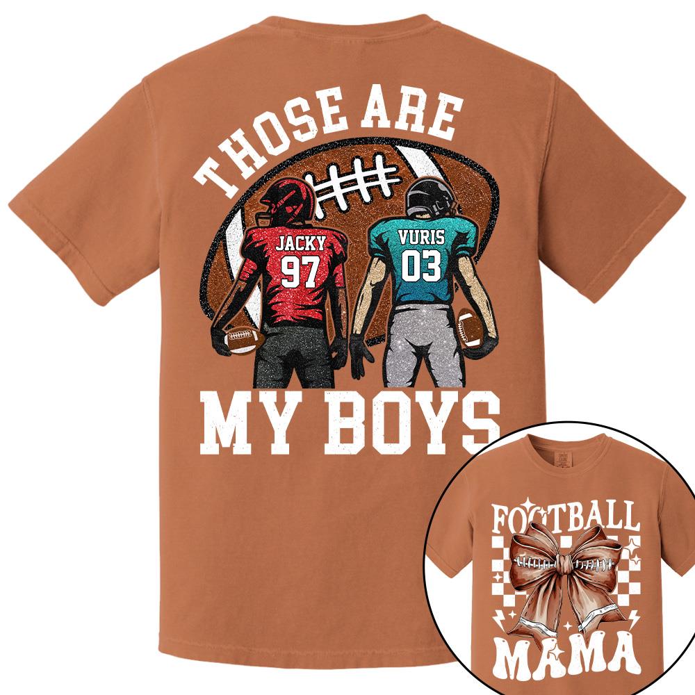 Those Are My Boys Personalized Football Mom Football Grandma Shirt Gift For Sport Family T1807 Hv01