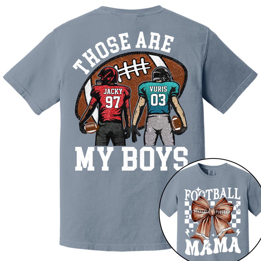 Those Are My Boys Personalized Football Mom Football Grandma Shirt Gift For Sport Family T1807 Hv01