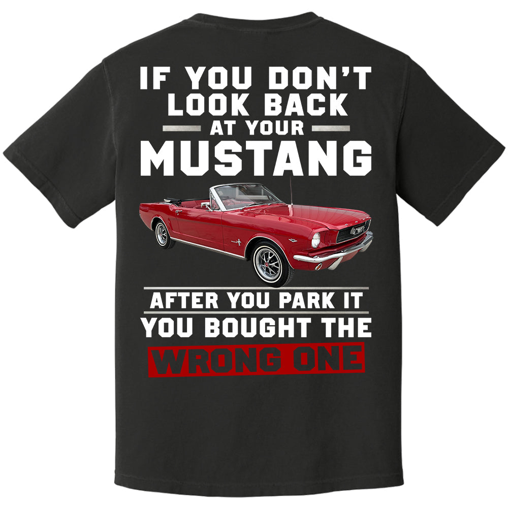 If You Don't Look Back At Your Car After You Park It You Bought The Wrong One - Custom Upload Photo Shirt Do99