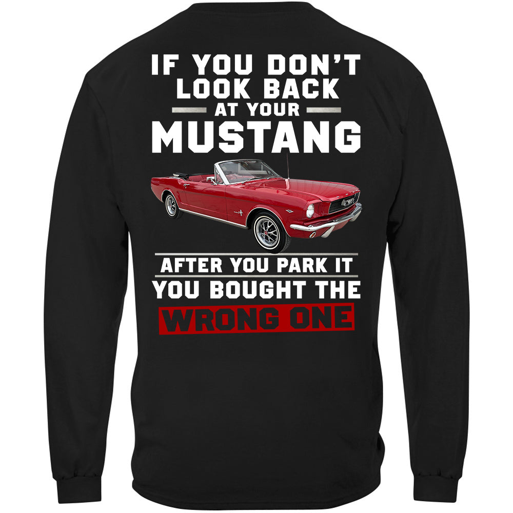 If You Don't Look Back At Your Car After You Park It You Bought The Wrong One - Custom Upload Photo Shirt Do99