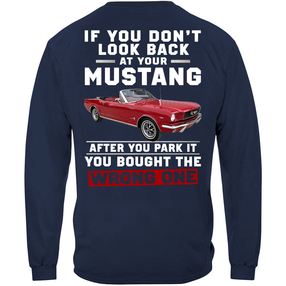 If You Don't Look Back At Your Car After You Park It You Bought The Wrong One - Custom Upload Photo Shirt Do99