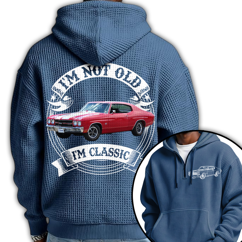 I'm Not Old I'm Classic Chevelle 1970 SS 454 Graphic Personalized Car's Photo Quarter Zip Hoodie Hv01