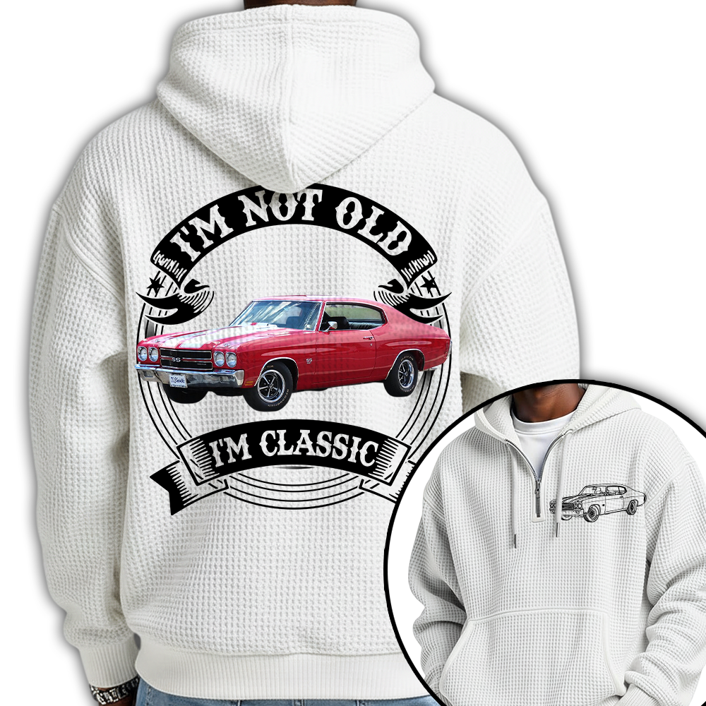 I'm Not Old I'm Classic Chevelle 1970 SS 454 Graphic Personalized Car's Photo Quarter Zip Hoodie Hv01