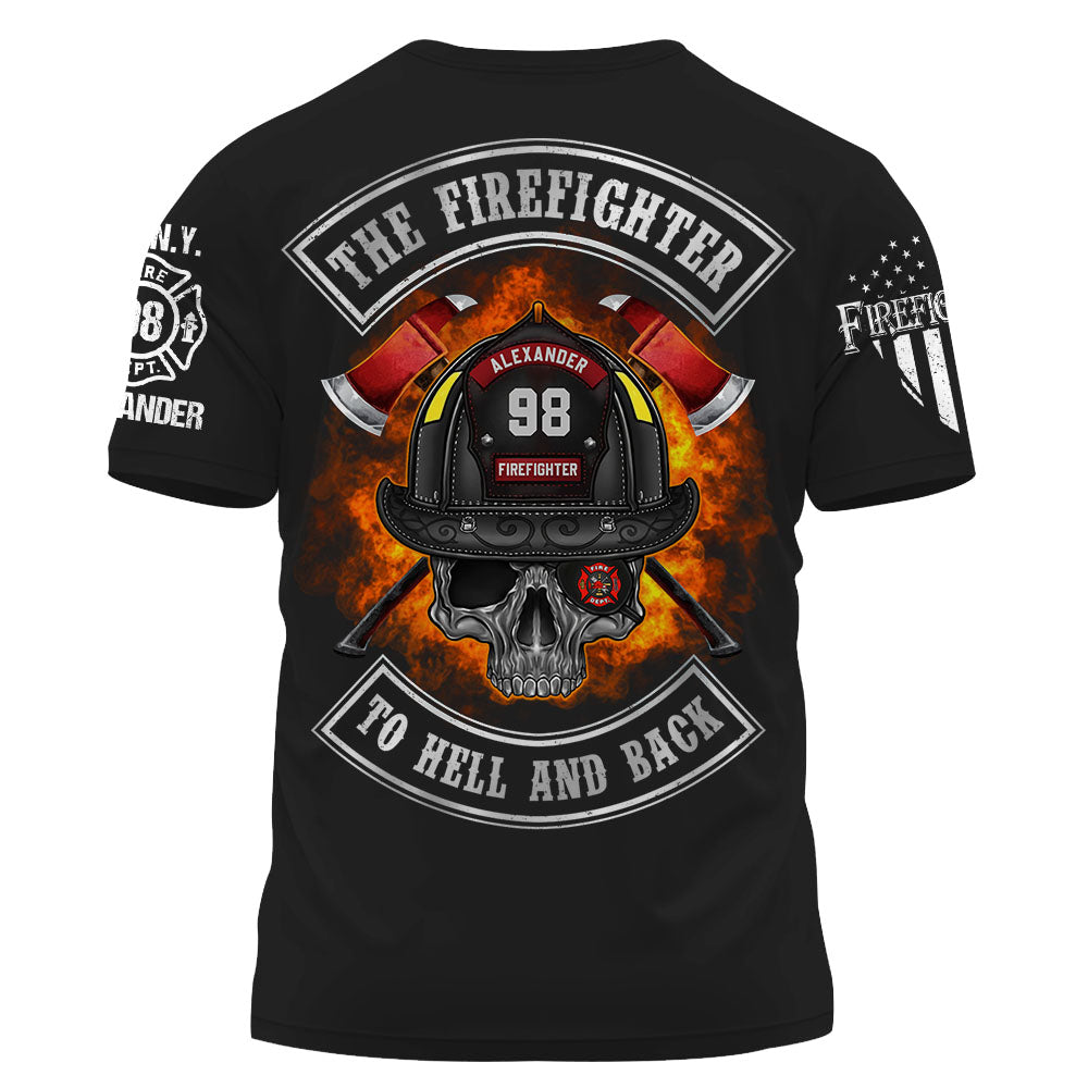 Custom Shirt The Firefighter To Hell And Back Gift For Firefighters K1702 Trhn