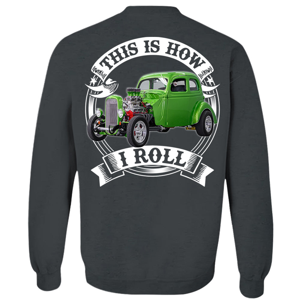 This Is How I Roll Custom Vechicle Photo T-shirt For Loved Ones H2511 Trna