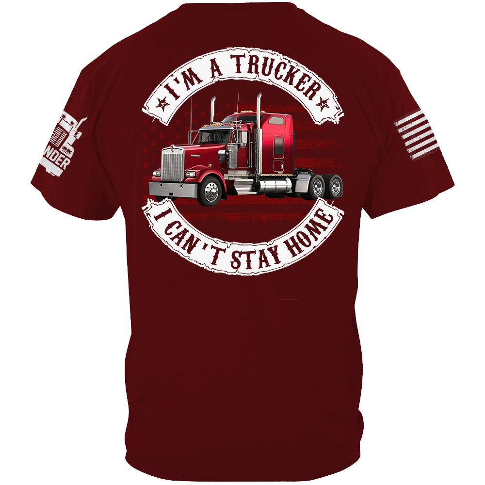 I'm A Trucker I Can't Stay Home, Custom Photo Truck For Trucker Shirt, Personalized Upload Vehicle Photo T1807 Li29