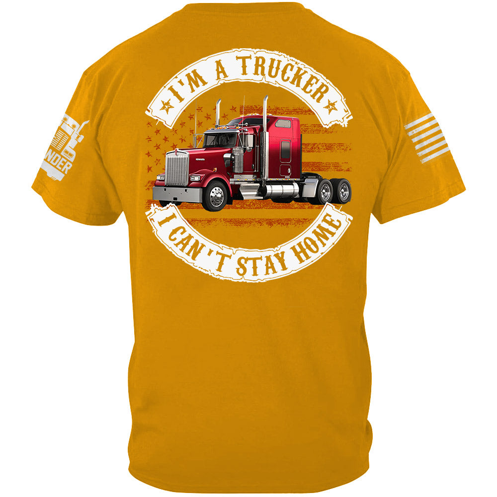 I'm A Trucker I Can't Stay Home, Custom Photo Truck For Trucker Shirt, Personalized Upload Vehicle Photo T1807 Li29