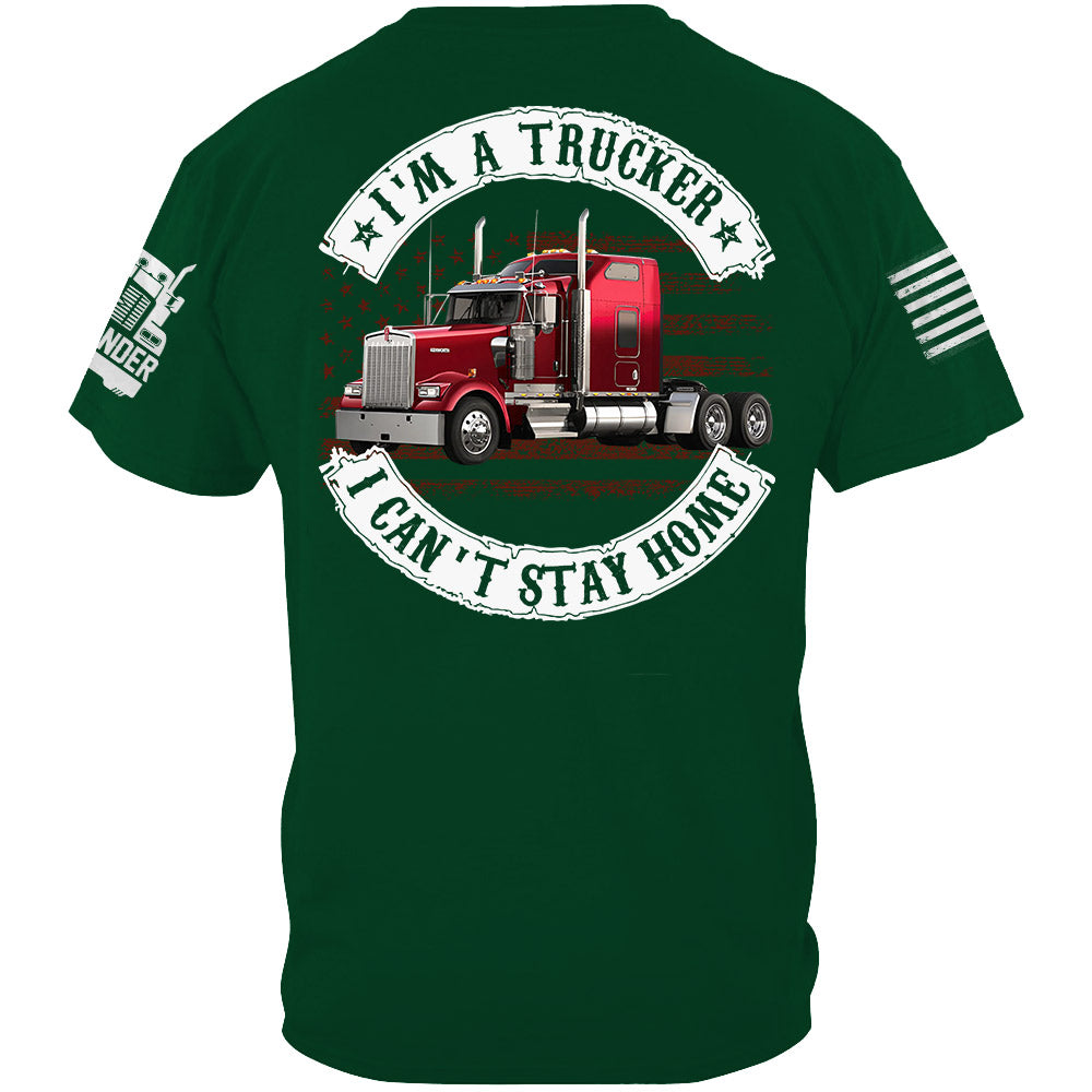 I'm A Trucker I Can't Stay Home, Custom Photo Truck For Trucker Shirt, Personalized Upload Vehicle Photo T1807 Li29