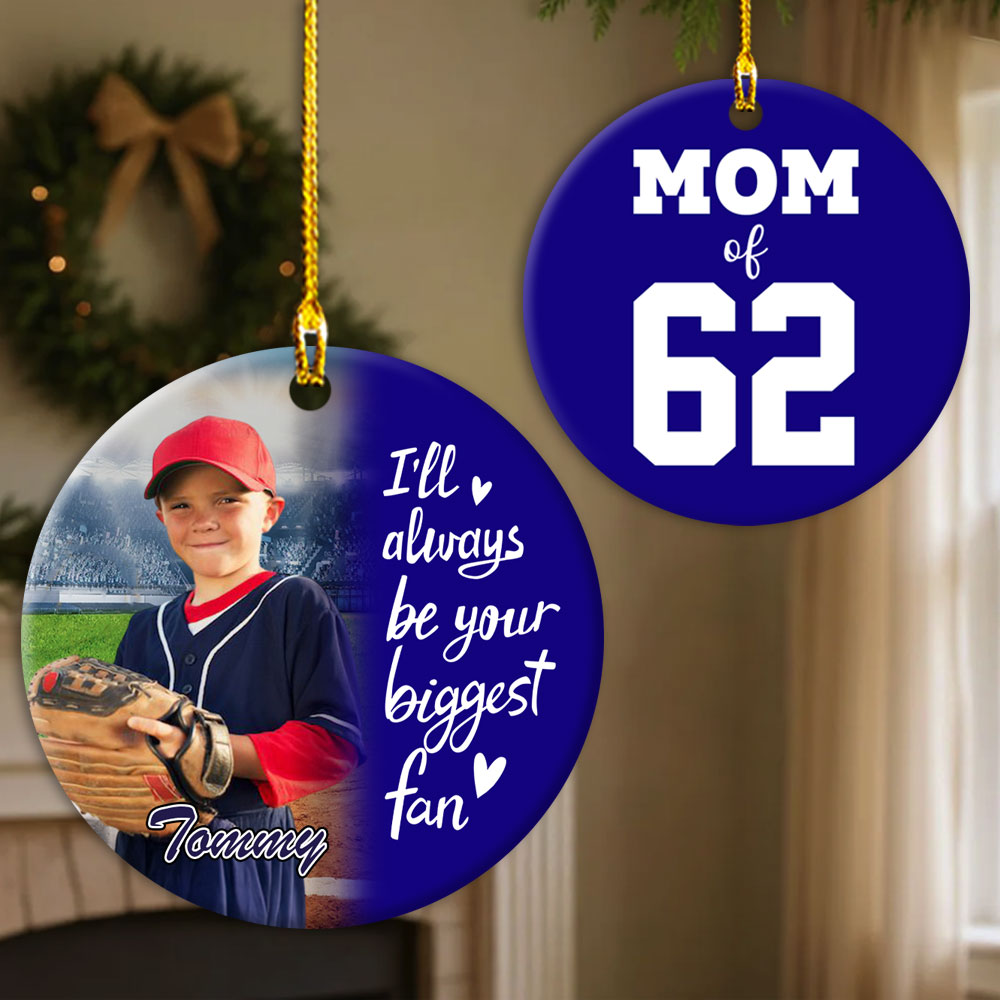 I'll Always Be Your Biggest Fan, Custom Photo Baseball Ornament, Gift For Baseball Family T1807 Pt99