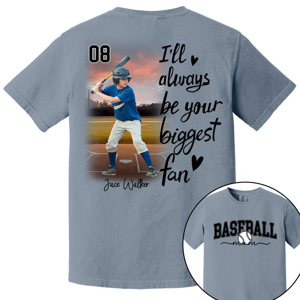 I'll Be Your Biggest Fan - Personalize Baseball Shirt Gift for Baseball Mom, Fall Baseball Season Shirt DO99